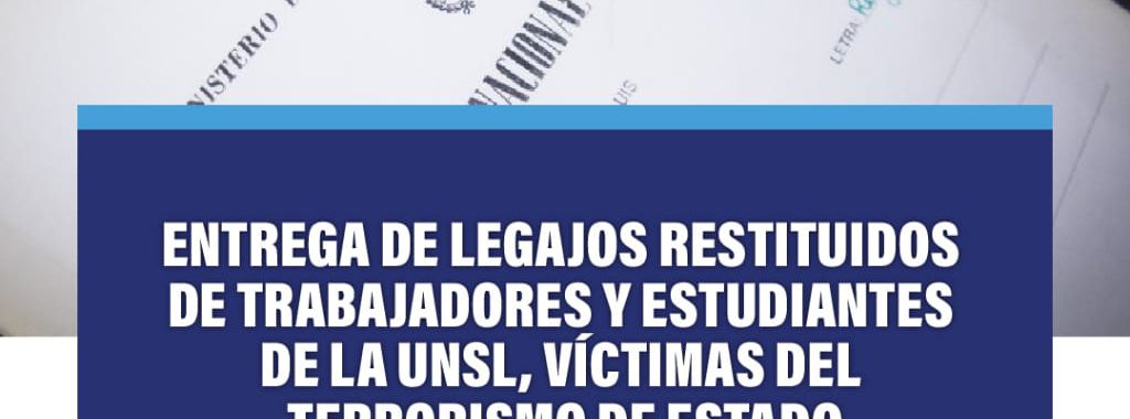 Entrega de legajos restituidos de trabajadores y estudiantes de la UNSL, víctimas del Terrorismo de Estado