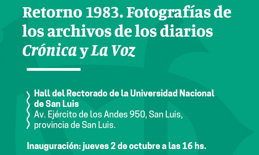 Retorno 1983. Fotografías de los archivos de los diarios Crónica y La Voz